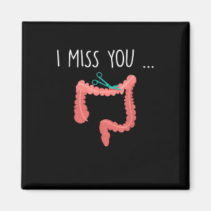 Missing My Colon Funny Ostomy Ostomate Surgery Hum Magnet