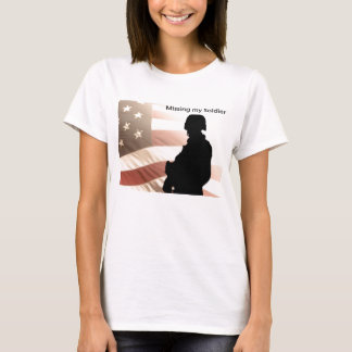 Missing my Soldier T-Shirt