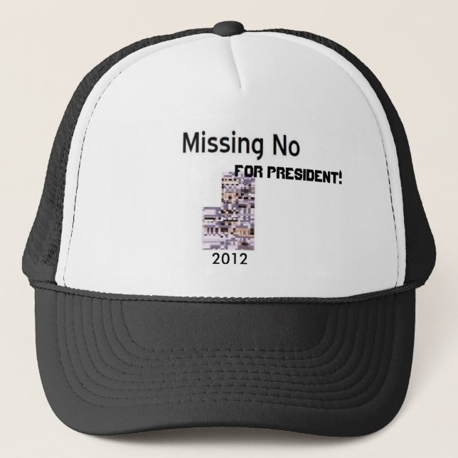 Missing No For President! Trucker Hat (Front)