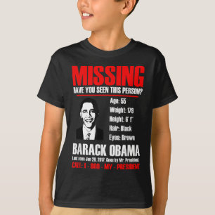 Missing President Obama T Shirt 