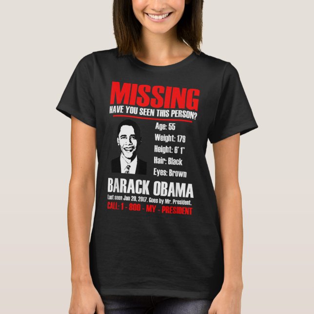 Missing President Obama T Shirt  (Front)