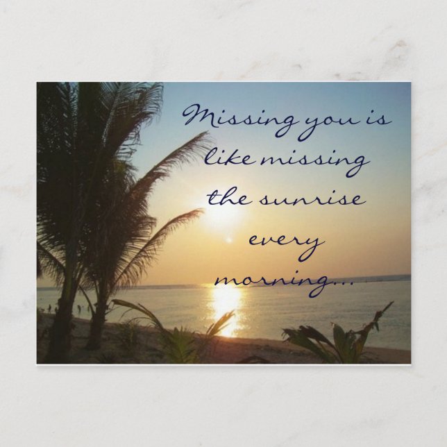 Missing You is Like Missing the Sunrise Postcard (Front)