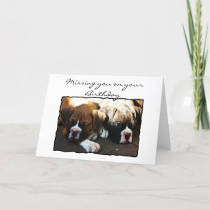 Missing you on your Birthday Boxer greeting card