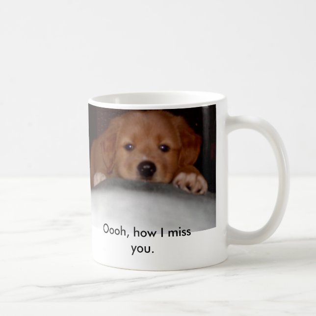 Missing you Puppy Coffee Mug (Right)