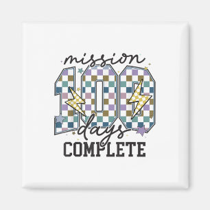 Mission 100 Days Complete Funny 100 Days Of School Magnet