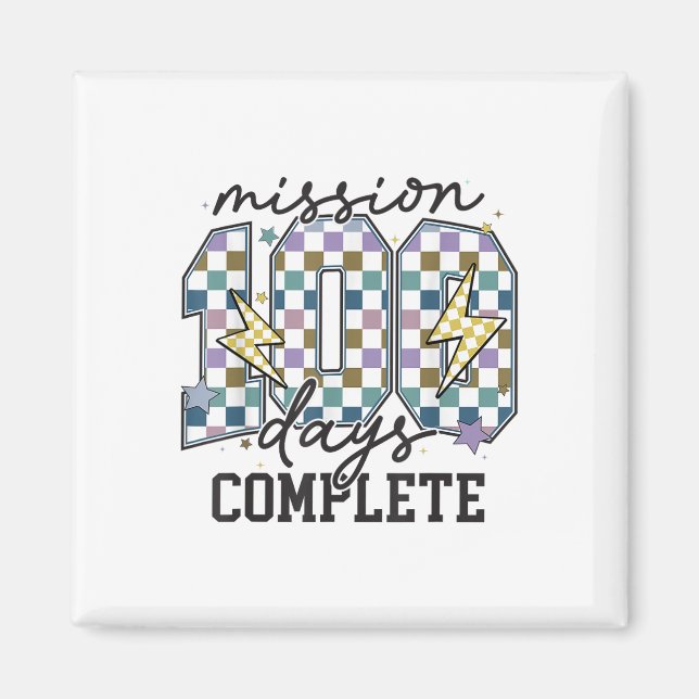 Mission 100 Days Complete Funny 100 Days Of School Magnet (Front)