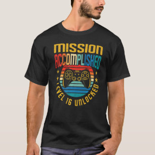 Mission Accomplished Level 16 Unlocked 16th Birthd T-Shirt