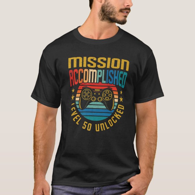 Mission Accomplished Level 50 Unlocked 50Th Birthd T-Shirt (Front)