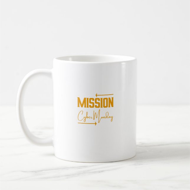 Mission Cyber Monday funny Mug design (Left)