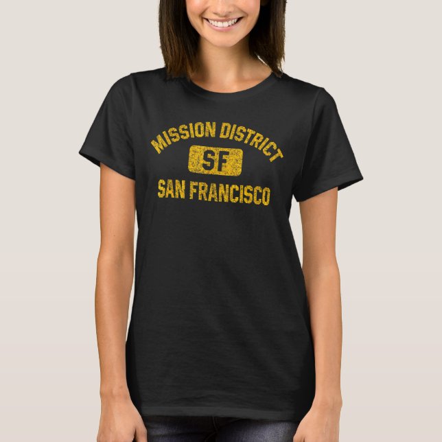 Mission District Sf Gym Style Distressed Amber Pri T-Shirt (Front)