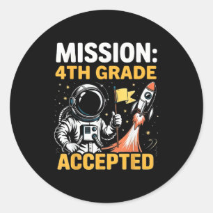 Mission Fourth 4th Grade Accepted Astronaut Back T Classic Round Sticker