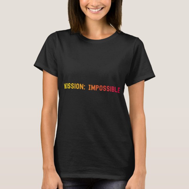 Mission Impossible T-Shirt (Front)