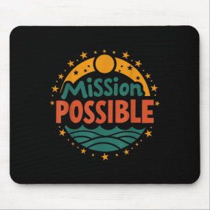 Mission Ssible Motivational Insrational School  Mouse Mat