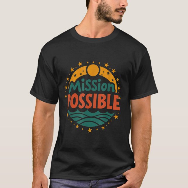 Mission Ssible Motivational Insrational School  T-Shirt (Front)