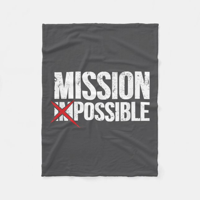 Mission Ssible Saying Quote Shirt. Insrational Rel Fleece Blanket (Front)