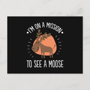 Mission To See A Moose Funny Humour Cute Moose Des Postcard