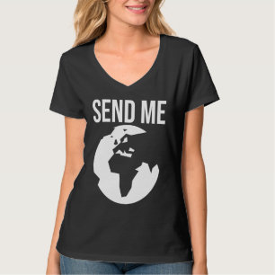 Mission Trip SEND ME Christian Missionary T-Shirt