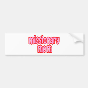 Missionary Mum Bumper Sticker