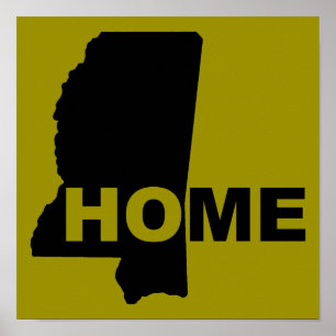 Mississippi Home Away From State Poster Sign