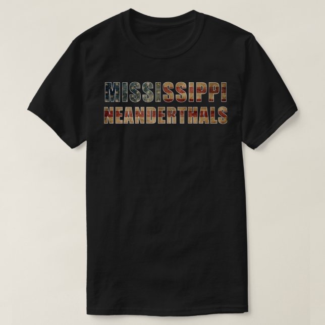 mississippi neanderthals  T-Shirt (Design Front)