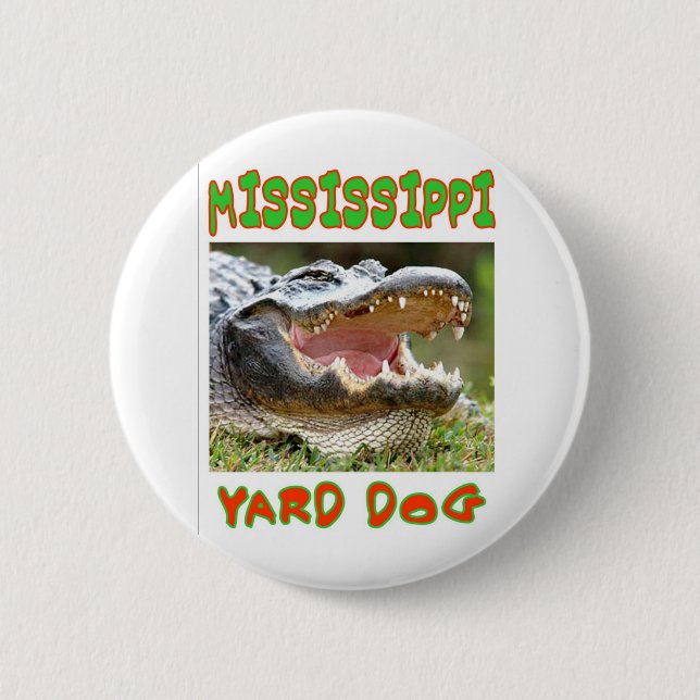 MISSISSIPPI YARD DOG 6 CM ROUND BADGE (Front)