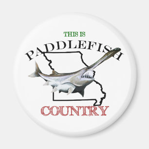 Missouri Is Paddlefish Country Magnet