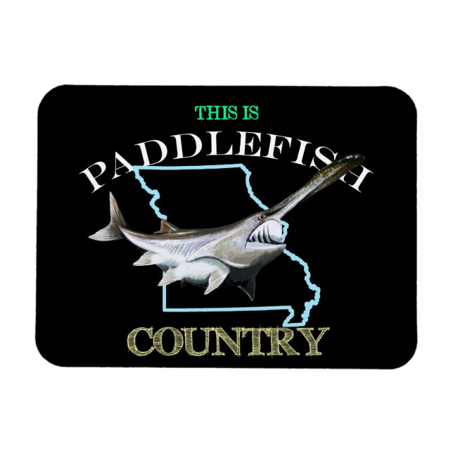 Missouri Is Paddlefish Country Magnet (Horizontal)