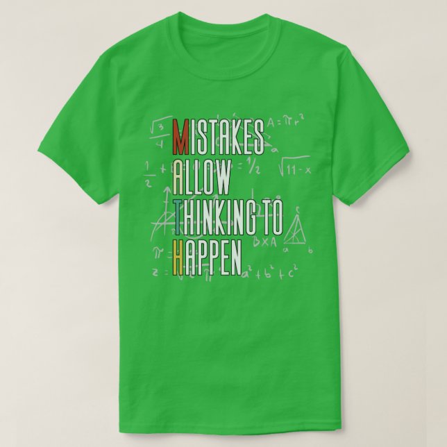 Mistakes Allow Thinking To Happen Math T-Shirt (Design Front)