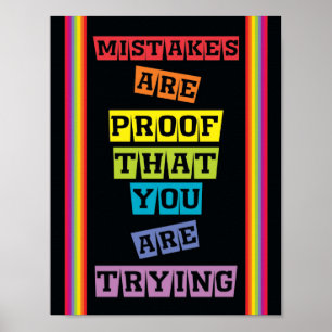 Mistakes Are Proof That You Are Trying classroom Poster