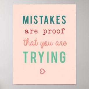 Mistakes are Proof Trying Motivational Quote Poster