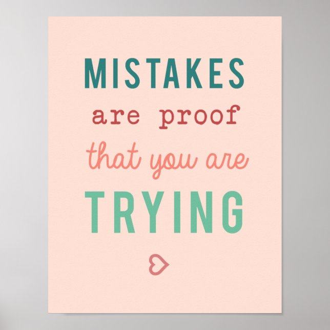 Mistakes are Proof Trying Motivational Quote Poster (Front)