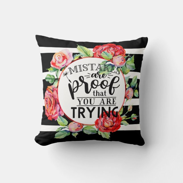 Mistakes Are Proof You Are Trying Red Roses Gifts Cushion (Front)