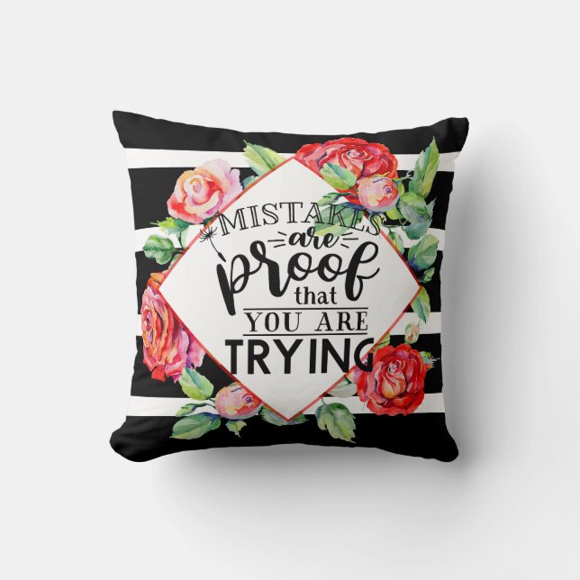 Mistakes Are Proof You Are Trying Red Roses Gifts Cushion (Front)