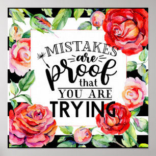 Mistakes Are Proof You Are Trying Red Roses Gifts Poster