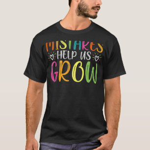 Mistakes Help Us Grow Groovy Growth Mindset Positi T-Shirt