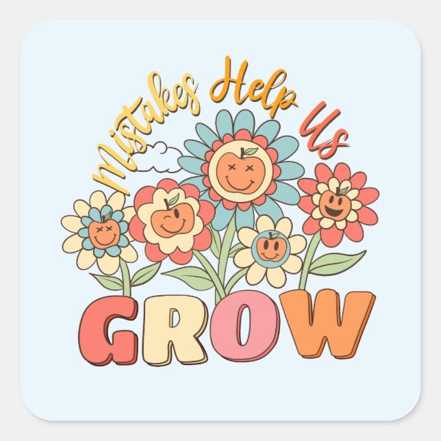 Mistakes Help Us Grow | Playful Floral Motivation Square Sticker (Front)
