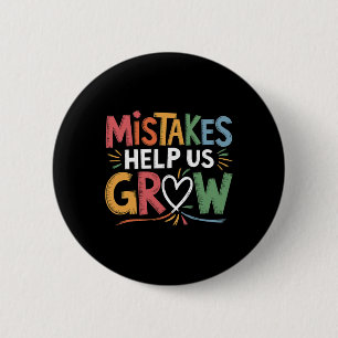 Mistakes Help Us Grow Positive Mindset Mental Heal 6 Cm Round Badge