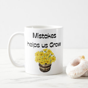 Mistakes helps us grow mug