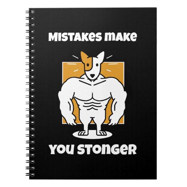 Mistakes make you stronger notebook (Front)