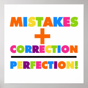Mistakes Plus Correction Equals Perfection Poster