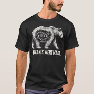 Mistakes Were Made Funny Bear Skeleton Hiking T-Shirt