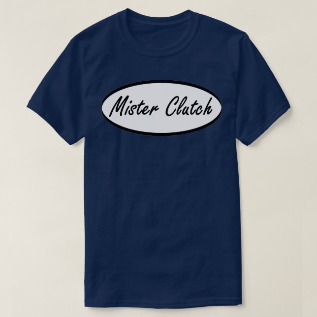mister clutch T-Shirt (Design Front)