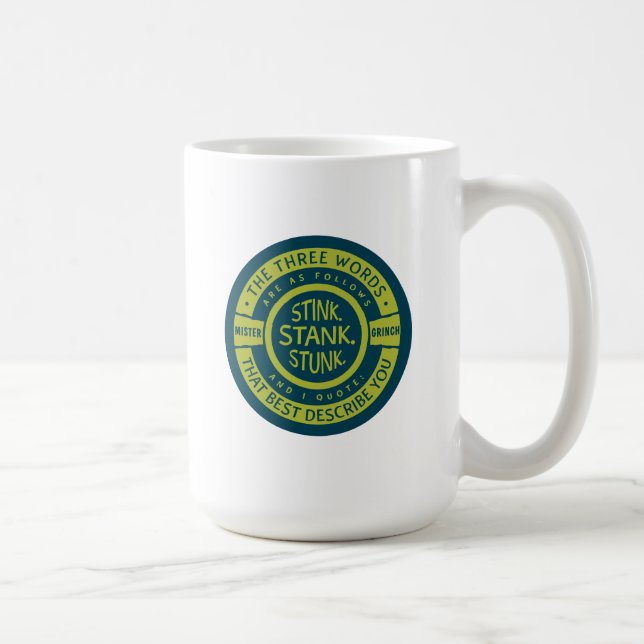 Mister Grinch | Stink Stank Stunk Quote Coffee Mug (Right)