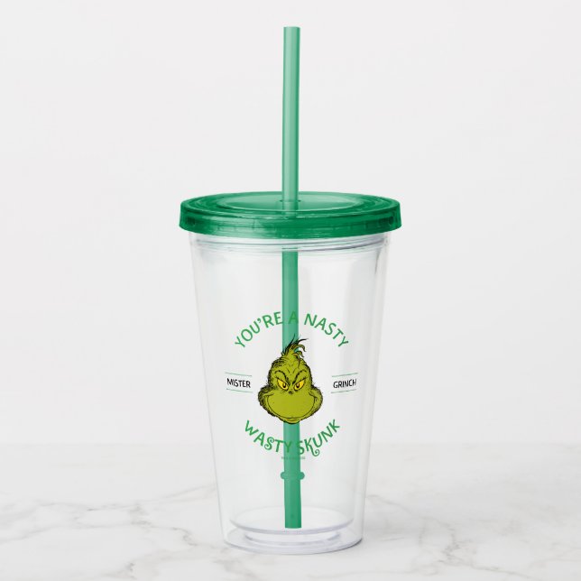 Mister Grinch | You're a Nasty Wasty Skunk Acrylic Tumbler (Front)