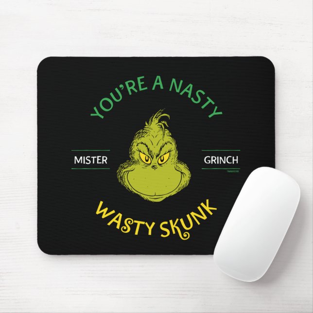 Mister Grinch | You're a Nasty Wasty Skunk Mouse Mat (With Mouse)