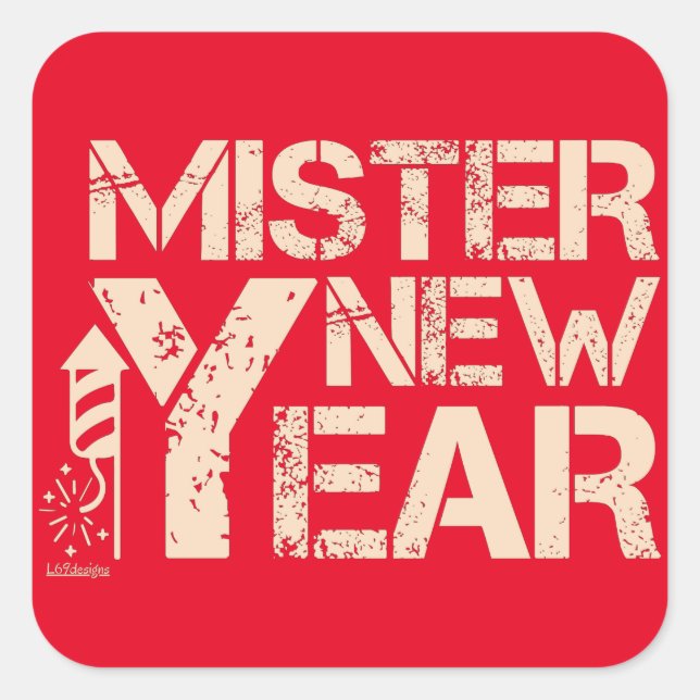 MISTER NEW YEAR                                    SQUARE STICKER (Front)