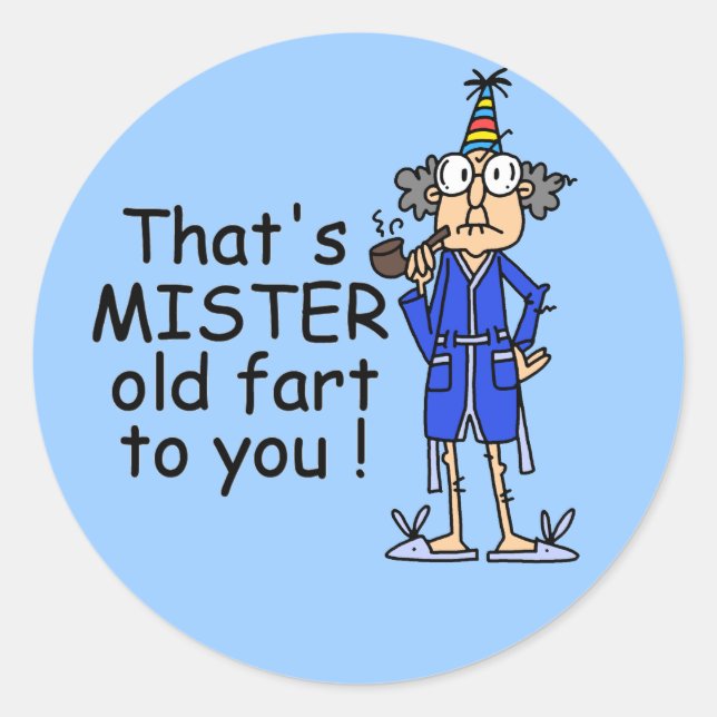 Mister Old Fart Birthday Humour Classic Round Sticker (Front)