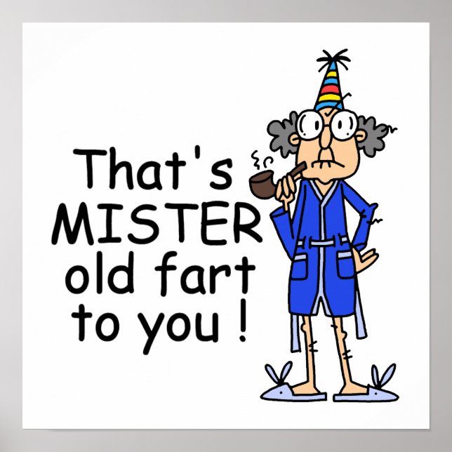 Mister Old Fart Birthday Humour Poster (Front)