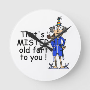 Mister Old Fart Birthday Humour Round Clock
