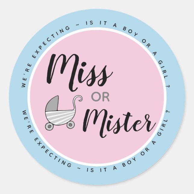 Mister or Miss | Girl Boy Gender Reveal Party Classic Round Sticker (Front)